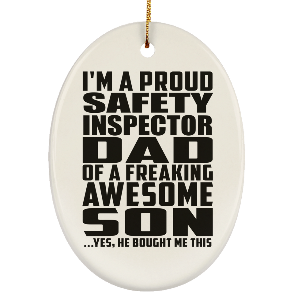 Proud Safety Inspector Dad Of Awesome Son - Oval Ornament