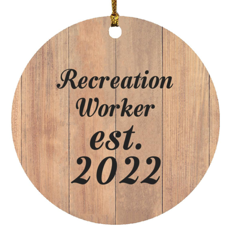Recreation Worker Established Est. 2022 - Circle Ornament C