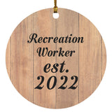 Recreation Worker Established Est. 2022 - Circle Ornament C