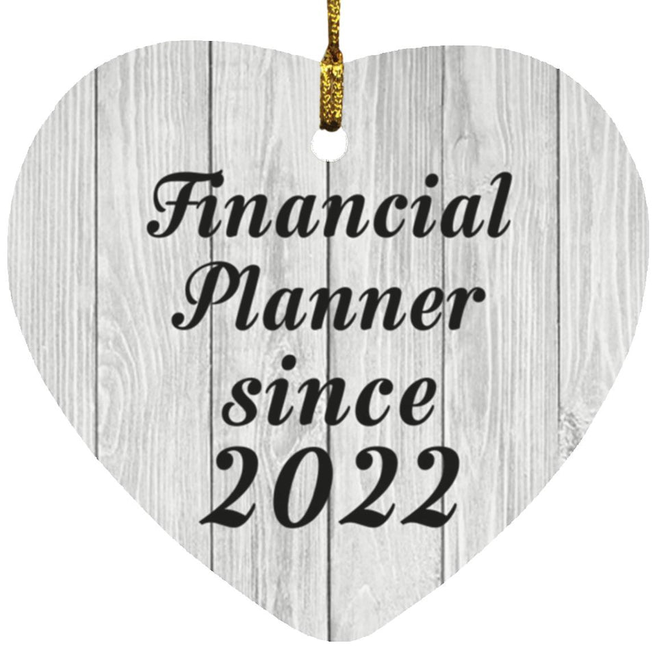 Financial Planner Since 2022 - Heart Ornament F
