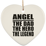 Angel The Dad The Hero The Legend - Heart Ornament