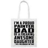 Proud Painter Dad Of Awesome Daughter - Tote Bag White