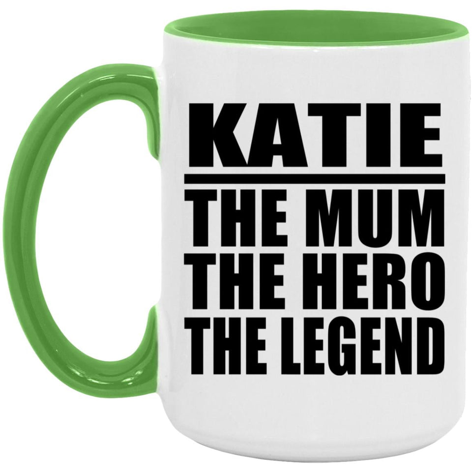 Katie The Mum The Hero The Legend - 15oz Accent Mug Green