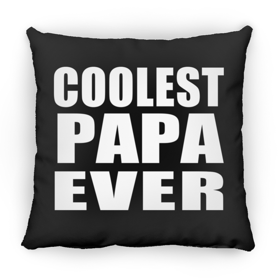 Coolest Papa (Grandpa) Ever - Throw Pillow Black