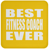 Best Fitness Coach Ever - Drink Coaster