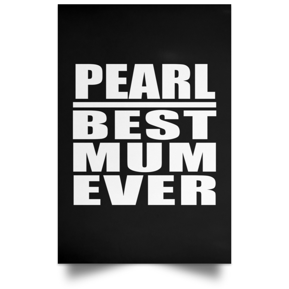 Pearl Best Mum Ever - Poster Portrait