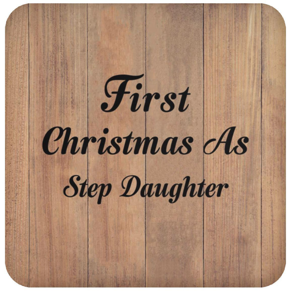 First Christmas As Step Daughter - Drink Coaster C
