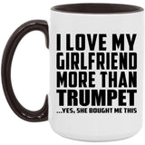 I Love My Girlfriend More Than Trumpet - 15oz Accent Mug Black