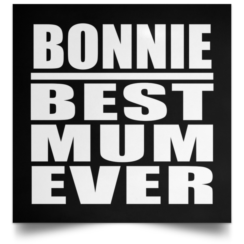 Bonnie Best Mum Ever - Poster Square