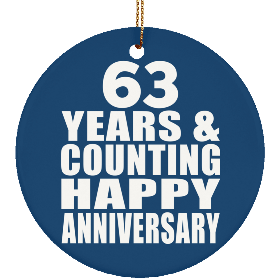 Happy 63rd Anniversary 63 Years & Counting - Circle Ornament