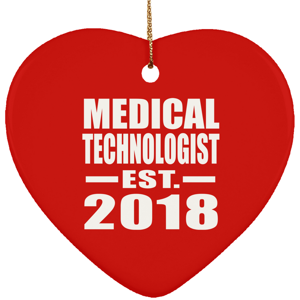 Medical Technologist Established EST. 2018 - Heart Ornament