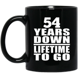 54th Anniversary 54 Years Down Lifetime To Go - 11 Oz Coffee Mug Black