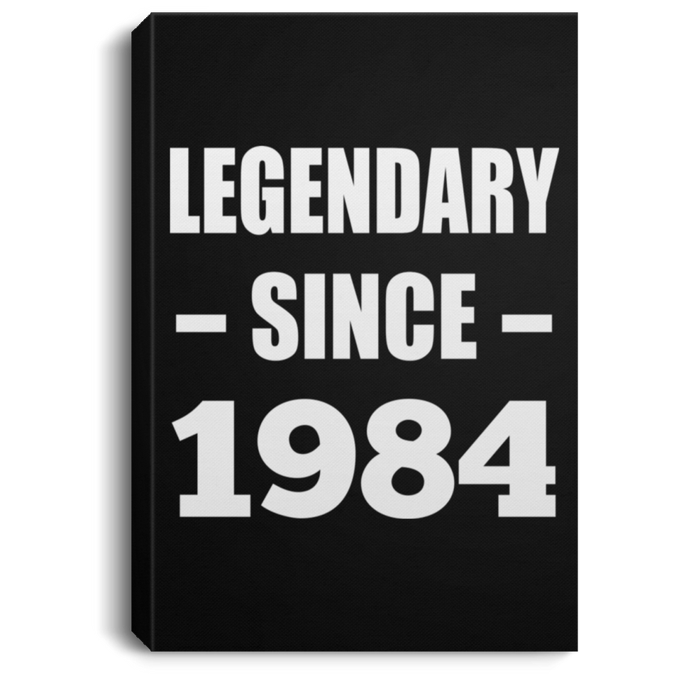 40th Birthday Legendary Since 1984 - Canvas Portrait
