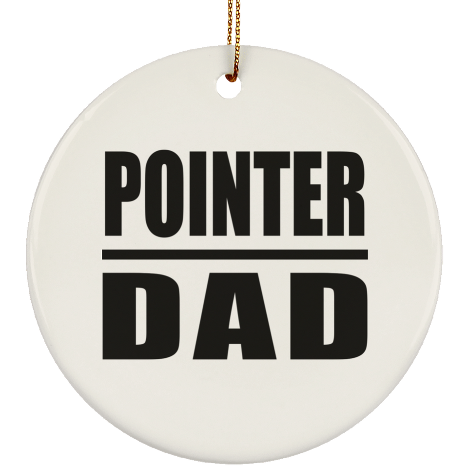 Pointer Dad - Circle Ornament