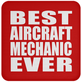 Best Aircraft Mechanic Ever - Drink Coaster
