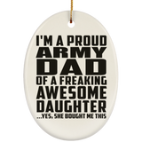Proud Army Dad Of Awesome Daughter - Oval Ornament