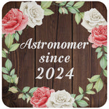 Astronomer Since 2024 - Drink Coaster A