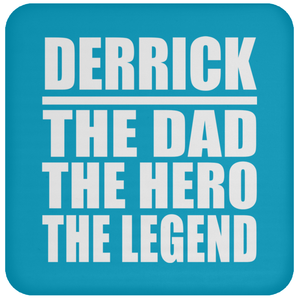 Derrick The Dad The Hero The Legend - Drink Coaster