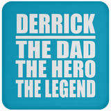 Derrick The Dad The Hero The Legend - Drink Coaster