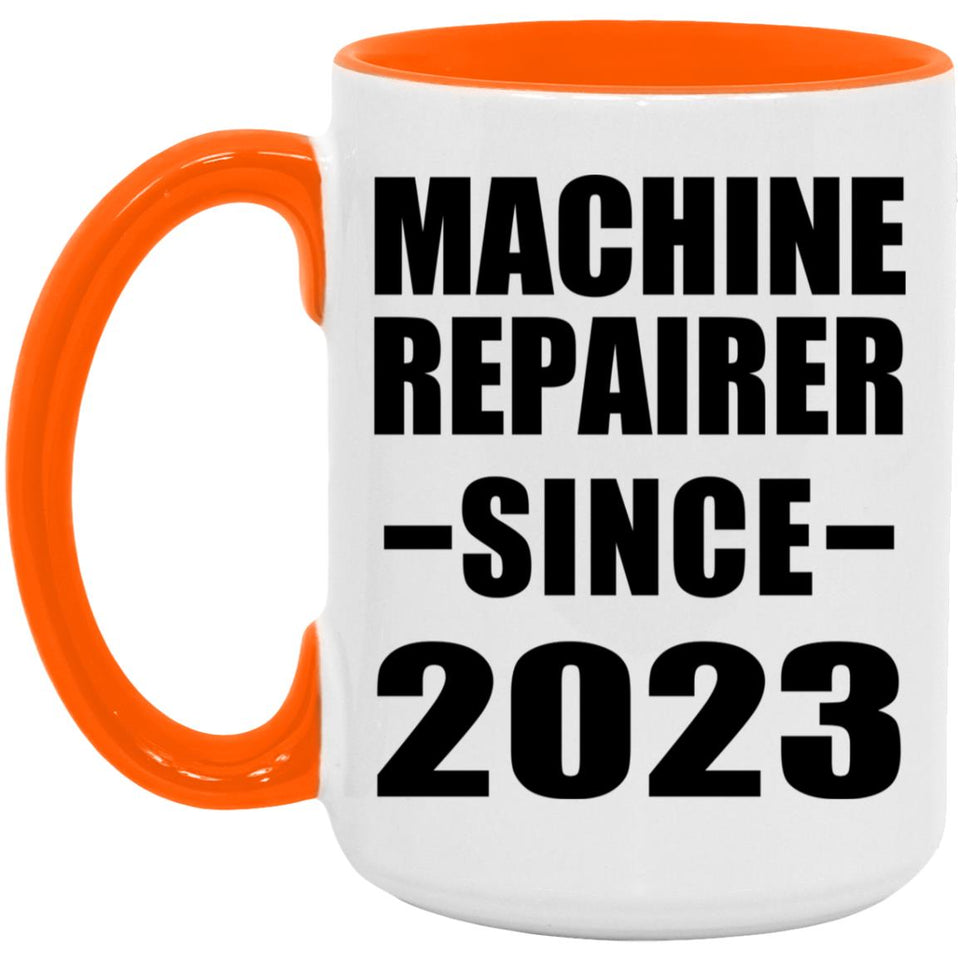 Machine Repairer Since 2023 - 15oz Accent Mug Orange