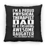 Proud Physical Therapist Dad Of Awesome Daughter - Throw Pillow Black