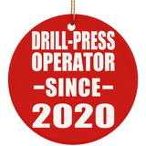 Drill-Press Operator Since 2020 - Circle Ornament
