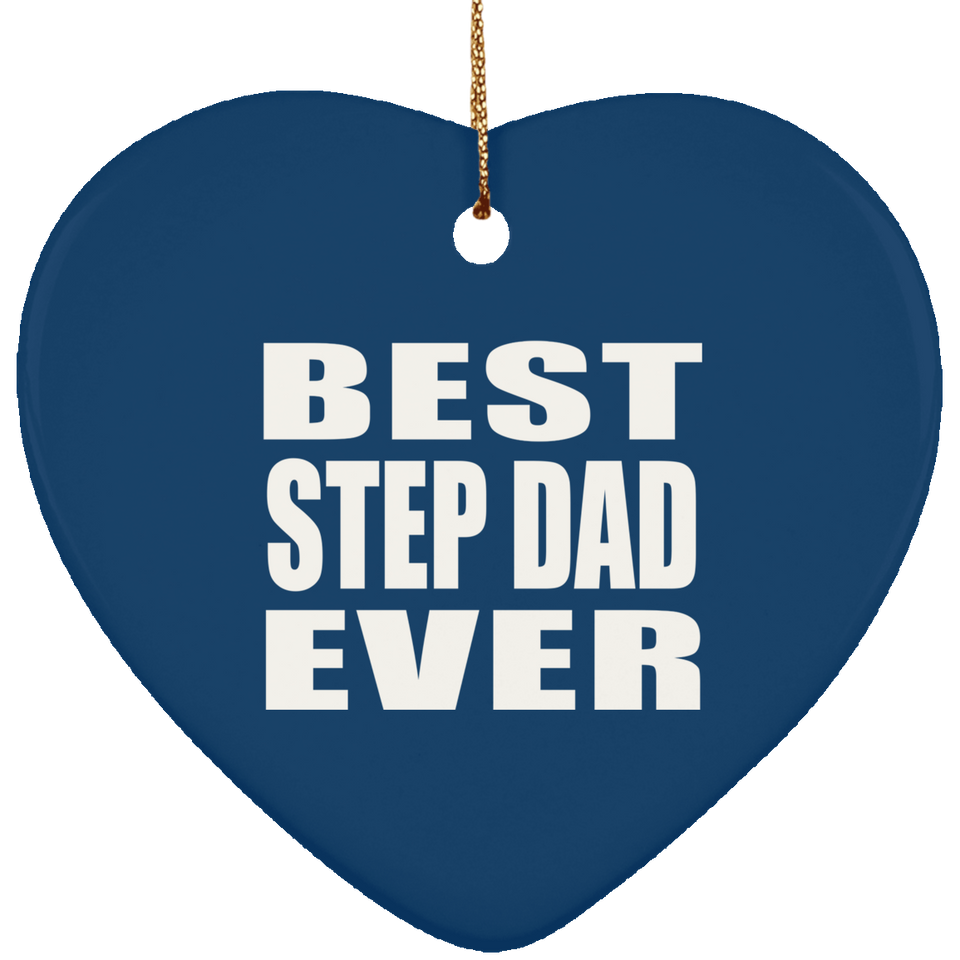 Best Step Dad Ever - Heart Ornament