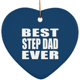 Best Step Dad Ever - Heart Ornament