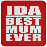 Ida Best Mum Ever - Drink Coaster