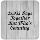 71st Anniversary 25,932 Days Together Who's Counting - Drink Coaster F
