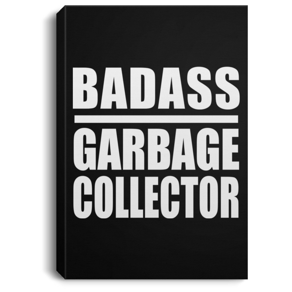 Badass Garbage Collector - Canvas Portrait