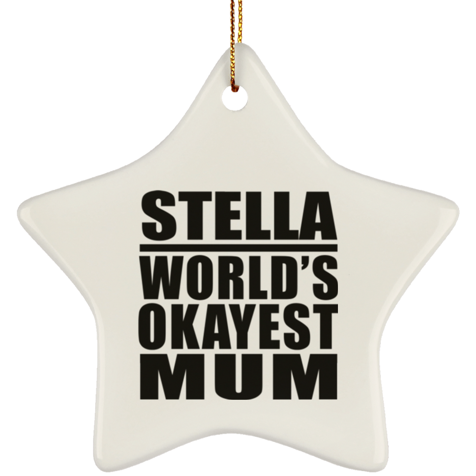 Stella World's Okayest Mum - Star Ornament