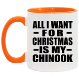 All I Want For Christmas Is My Chinook - 11oz Accent Mug Orange
