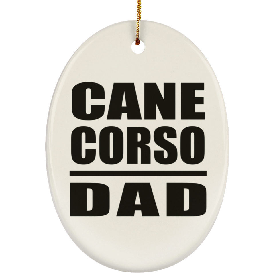 Cane Corso Dad - Oval Ornament