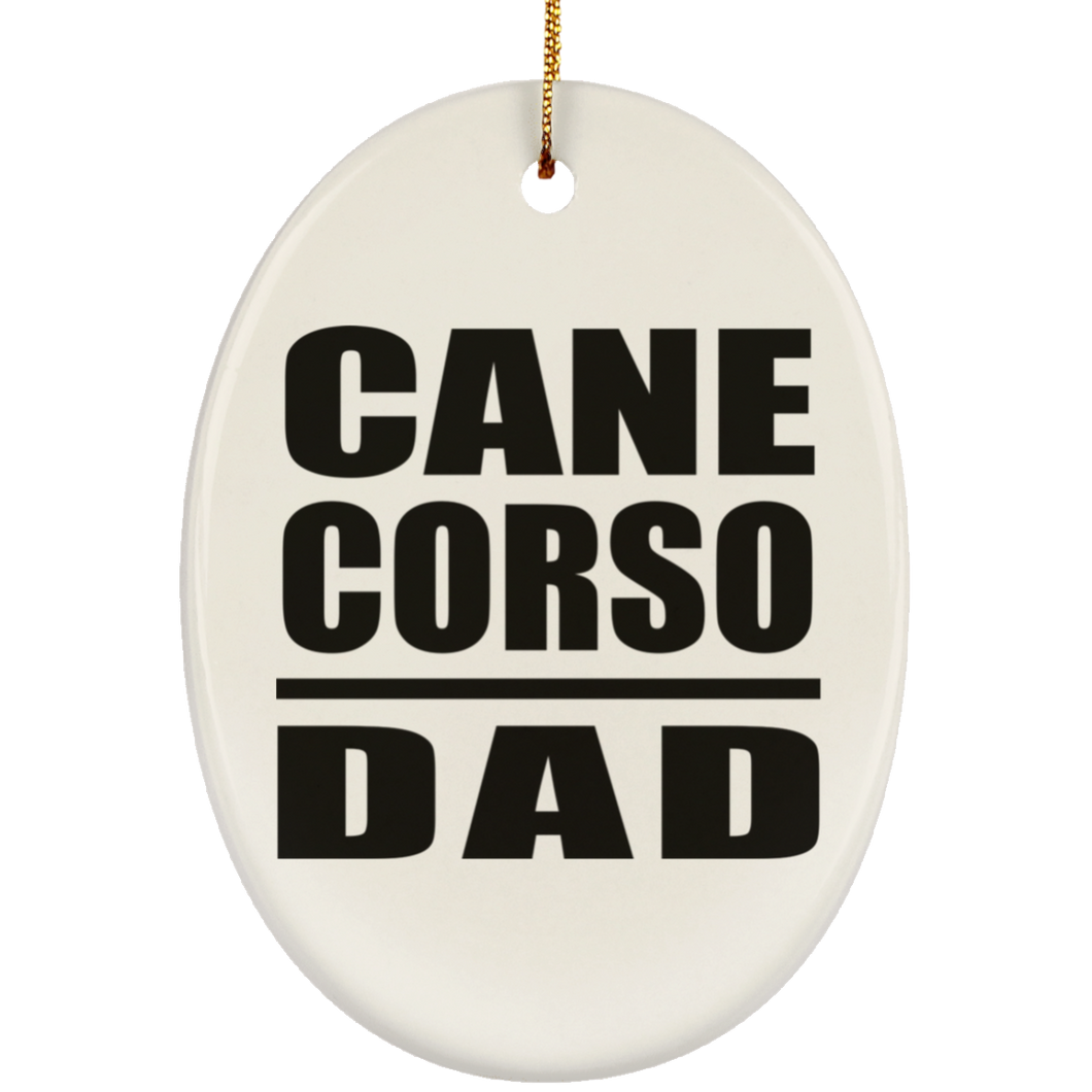 Cane Corso Dad - Oval Ornament