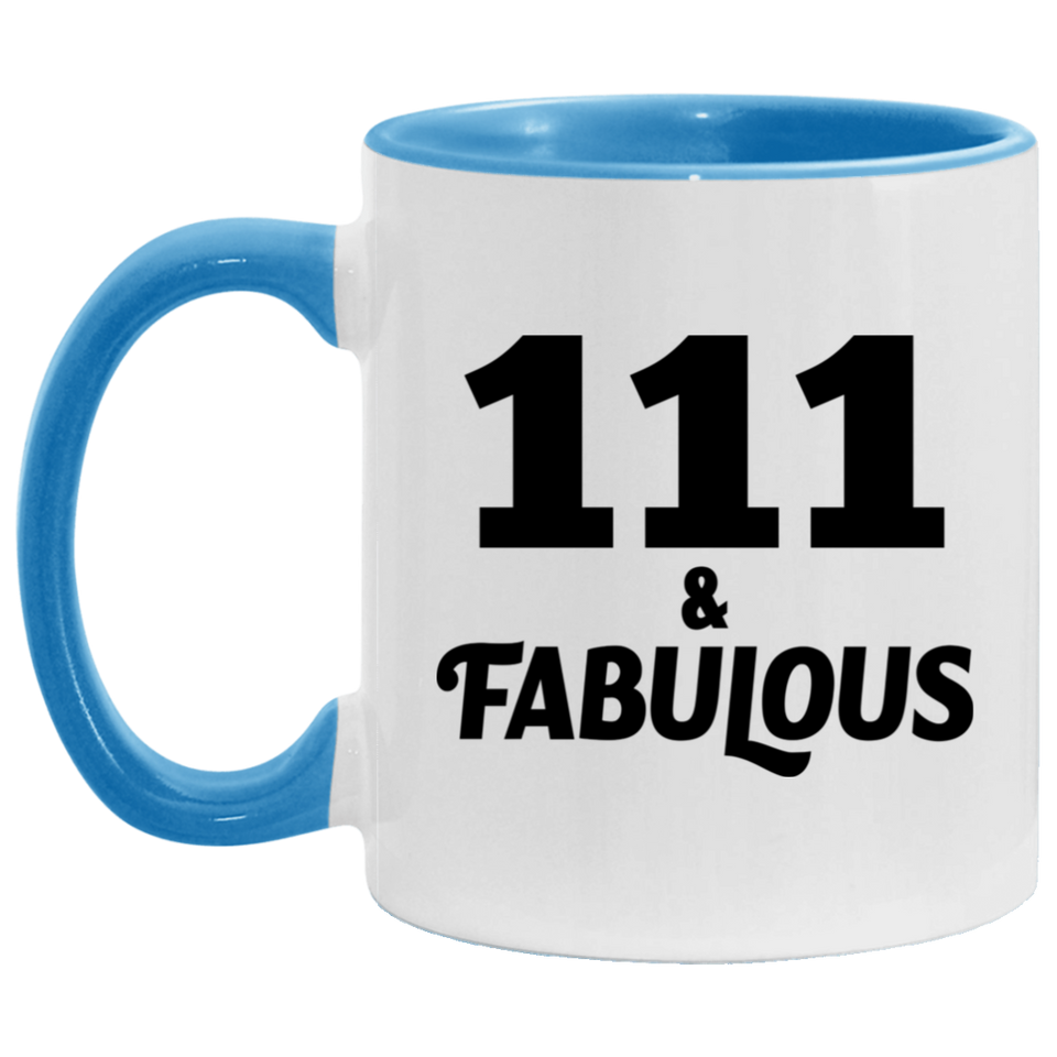 111th Birthday 111 & Fabulous - 11oz Accent Mug Blue