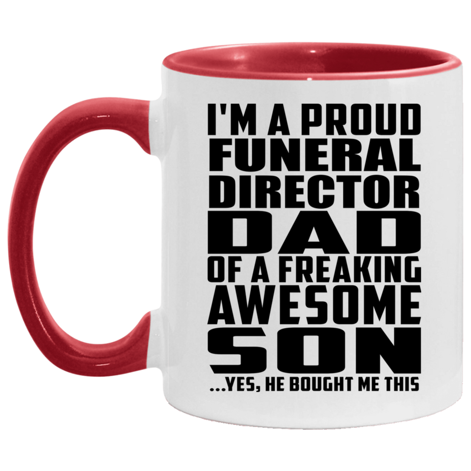 Proud Funeral Director Dad Of Awesome Son - 11oz Accent Mug Red