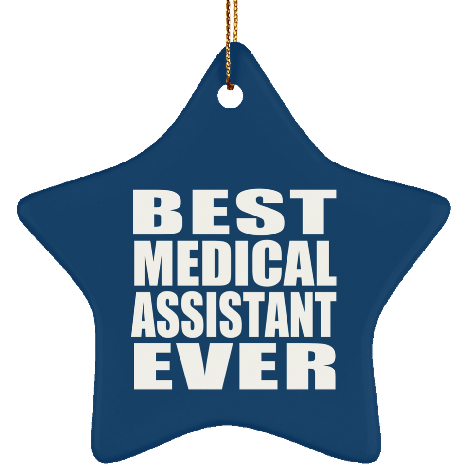 Best Medical Assistant Ever - Star Ornament