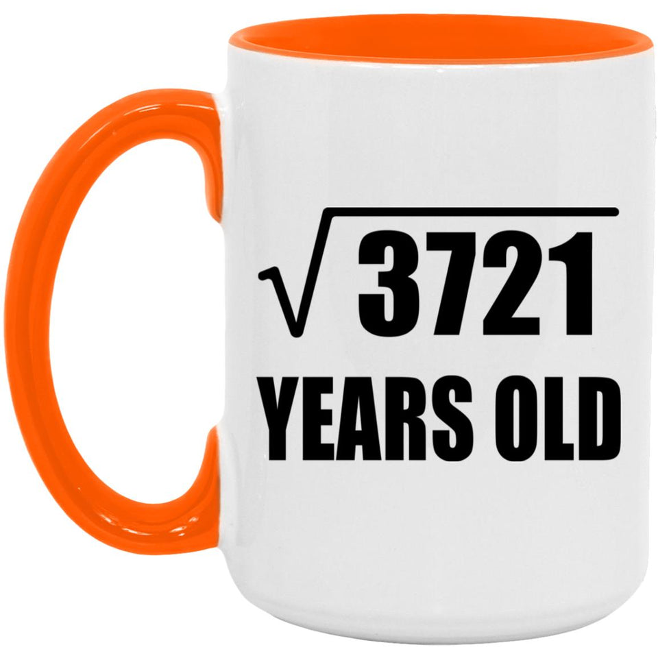 61st Birthday Square Root of 3721 Years Old - 15oz Accent Mug Orange