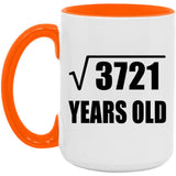61st Birthday Square Root of 3721 Years Old - 15oz Accent Mug Orange