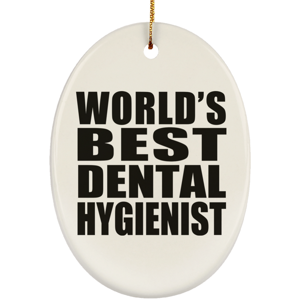 World's Best Dental Hygienist - Oval Ornament