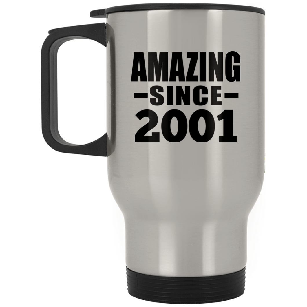 23rd Birthday Amazing Since 2001 - Silver Travel Mug