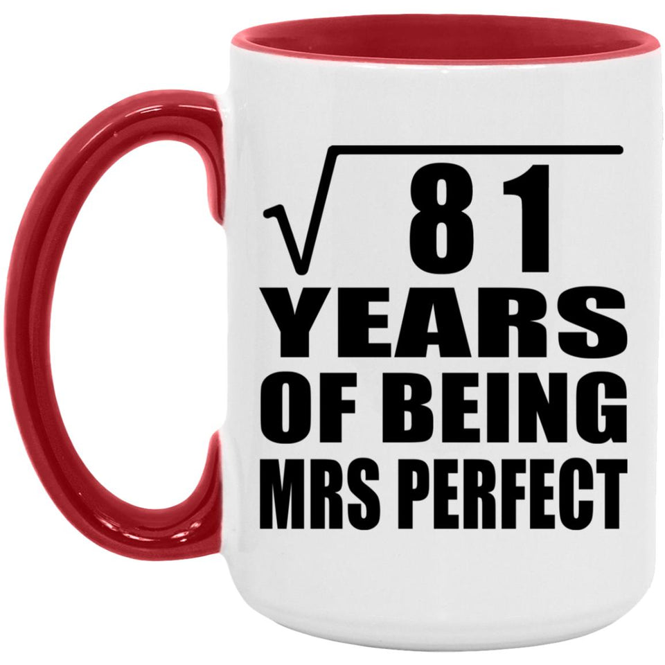 9th Anniversary Square Root of 81 Years of Mrs Perfect - 15oz Accent Mug Red