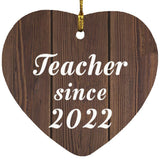 Teacher Since 2022 - Heart Ornament D