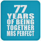77th Anniversary 77 Years Of Being Mrs Perfect - Drink Coaster
