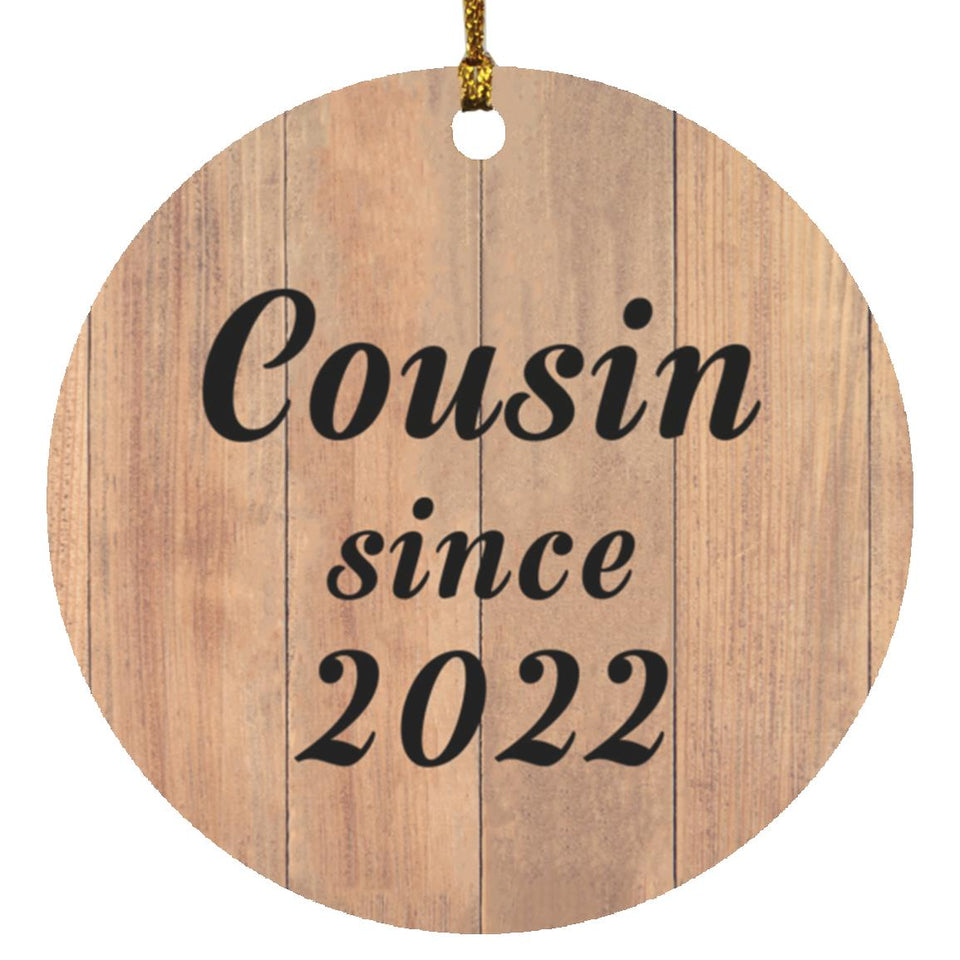 Cousin Since 2022 - Circle Ornament C