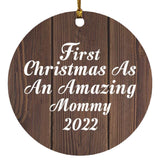 First Christmas As An Amazing Mommy 2022 - Circle Ornament D