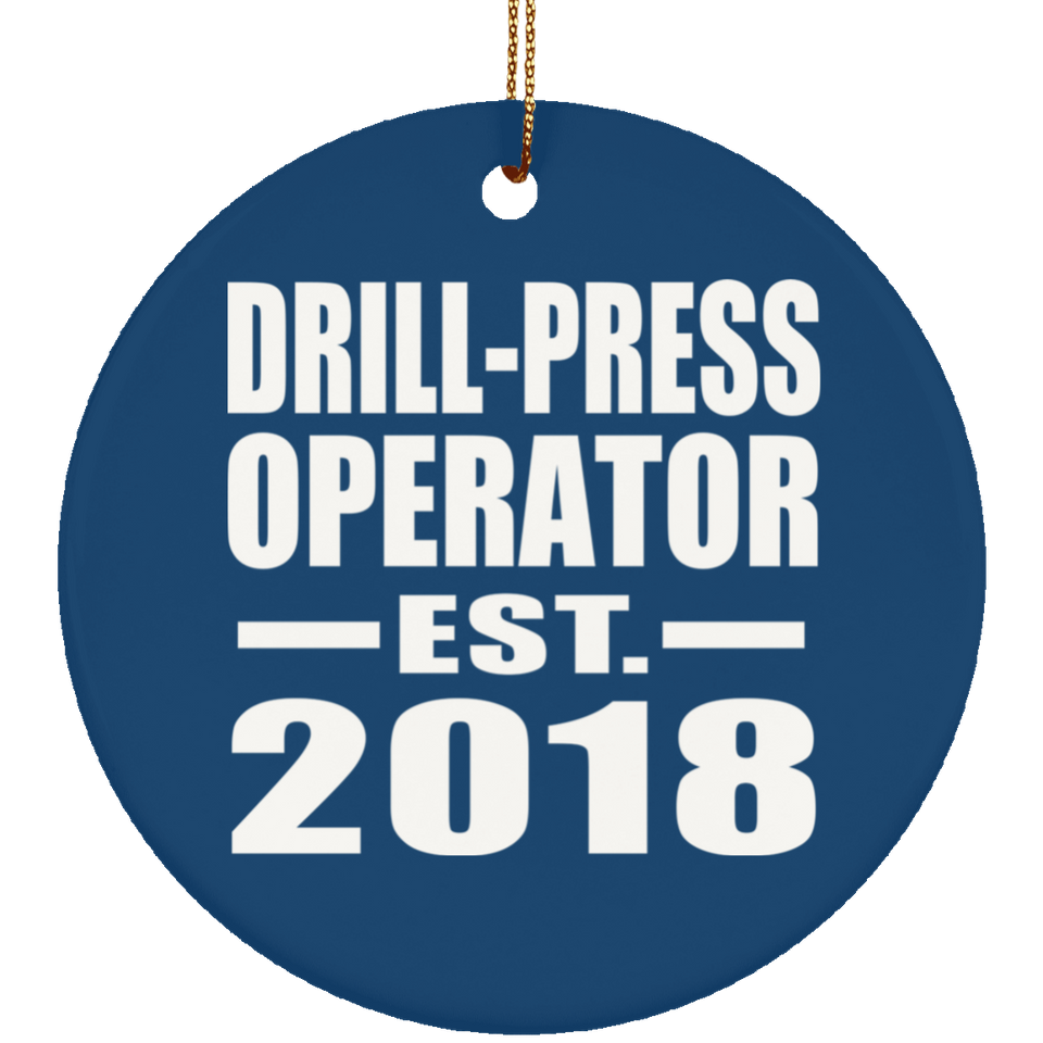 Drill-Press Operator Established EST. 2018 - Circle Ornament