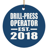 Drill-Press Operator Established EST. 2018 - Circle Ornament
