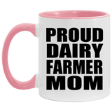 Proud Dairy Farmer Mom - 11oz Accent Mug Pink